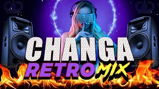 CHANGA VIEJA MIX ★LA MEJOR CHANGA RETRO★ CHANGA DEL PASADO PARA BAILAR @DjDarrelElapoderado ✔