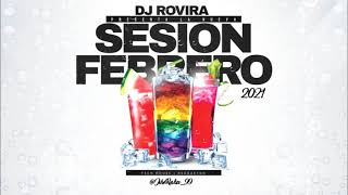 Sesion FEBRERO 2021 Dj Rovira (Reggaeton, Tech House, Comercial)