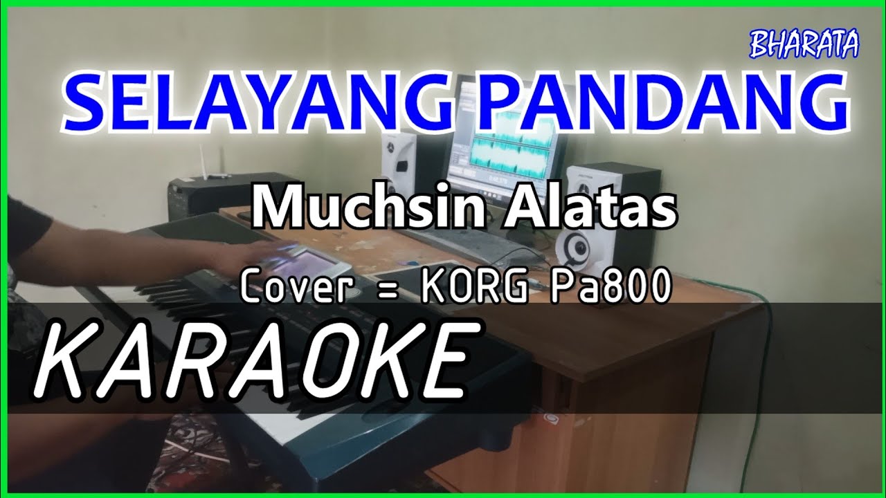 SELAYANG PANDANG  - Muchsin alatas - KARAOKE - Cover Korg Pa800