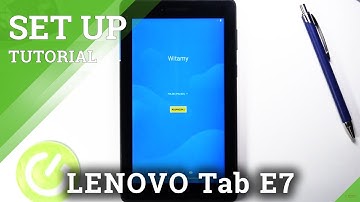 How to Initially Set Up LENOVO Tab E7 – First Activation & Configuration