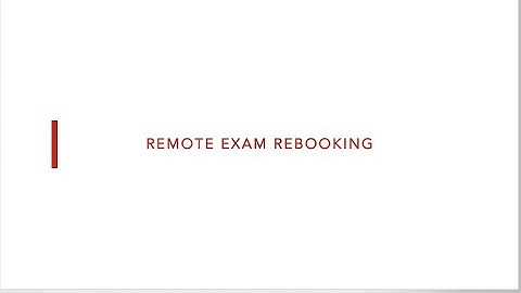Remote Exam Rebooking