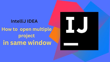 WORKING ON DIFFERENT PROJECTS IN THE SAME WINDOW INTELLIJ TUTORIAL | Multiple Project in IntelliJ