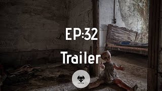 EPISODE:32 TRAILER