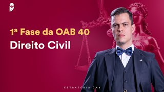 Aula 01 - Direito Civil - 1ª Fase da OAB 40