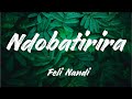 Feli nandi  ndobatirira official lyric