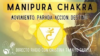 DIRECTO Radio, Poder Personal, MANIPURA CHAKRA 💛 TERCER CHAKRA, Curso gratuito con Cristina Tamayo