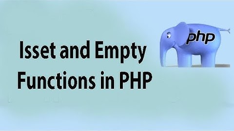 Isset and Empty Functions in PHP - Bangla - Dream IT