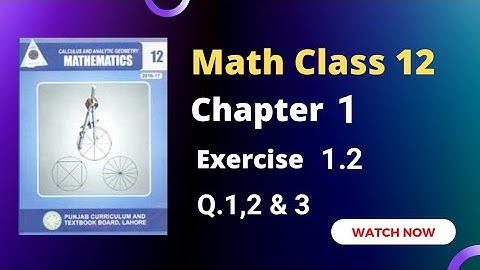 2nd Year Math Chapter 1 Exercise 1.2 question 1,2 & 3 | RSM Education | 12th Class | FSC Math