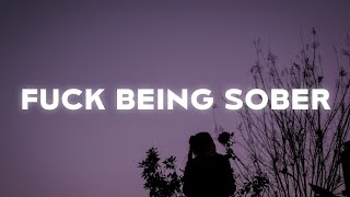 Annika Wells - Fuck Being Sober (Lyrics)