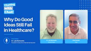 Why Good Ideas Still Fail in Healthcare with Dr. Lyle Berkowitz