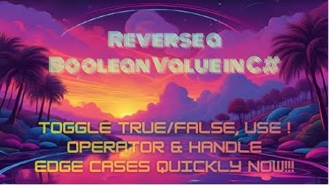 I Mastered BOOLEAN REVERSAL in C#! Here