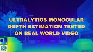 Ultralytics Monocular Depth Estimation Tested on Real World Video