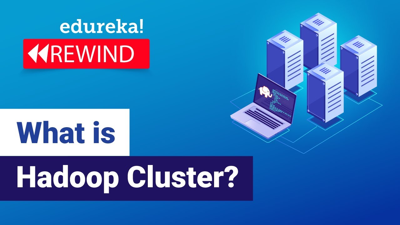 What is Hadoop Cluster? Hadoop Cluster Setup and Architecture | Hadoop Training | Edureka