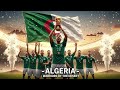 FIFA World Cup 2026 ALGERIA Warriors Of The Desert World Cup 2026 Official Fan Song 