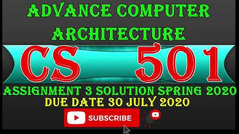 CS501 Assignment no 3 Solution || CS501 Assignment 3 Solution || CS501 Assignment 3 Spring 2020