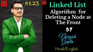 Linked List Deletion in Data Structures | Algorithm for Deleting a Node at the Front | PART 1.23