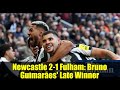 Newcastle 2-1 Fulham: Bruno Guimarães' Late Winner | Premier League Highlights
