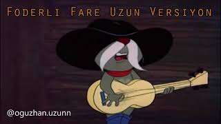 Foderli Sıçanın Yanık Türküsü  Uzun Versiyon