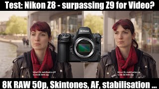 Test: Nikon Z8: A smaller Z9 + Modularity / 8K RAW 50p, Skintones ...