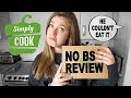 HE COULDN'T EAT IT... No BS Review: Simply Cook