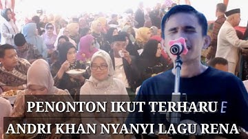 PENONTON IKUT TERHARU || ANDRI KHAN MENYANYIKAN LAGU RENA || LIVE DIVA NADA