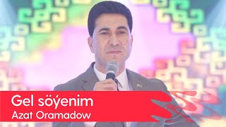 Azat Oramadow - Gel soyenim | 2023