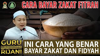 CARA YANG BENAR ZAKAT FITRAH DAN BAYAR FIDYAH