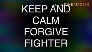 Dear Fighter,please forgive me