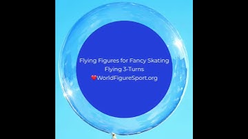 World Figure Sport’s Flying 3-turns for Fancy Skating!
