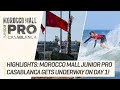 Highlights Day 1: Morocco Mall Junior Pro Casabanca