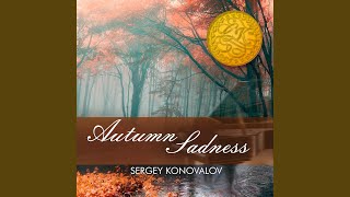 Autumn Sadness: I. -