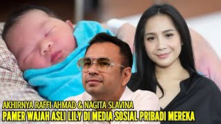 RAFFI AHMAD DAN NAGITA ISTRINYA AKHIRNYA PUBLIS WAJAH ASLI LILY DI MEDIA SOSIAL PRIBADI MEREKA