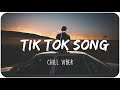 English songs chill music mix - Tik Tok  Chill vibes