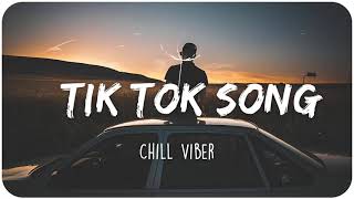 English songs chill music mix - Tik Tok  Chill vibes