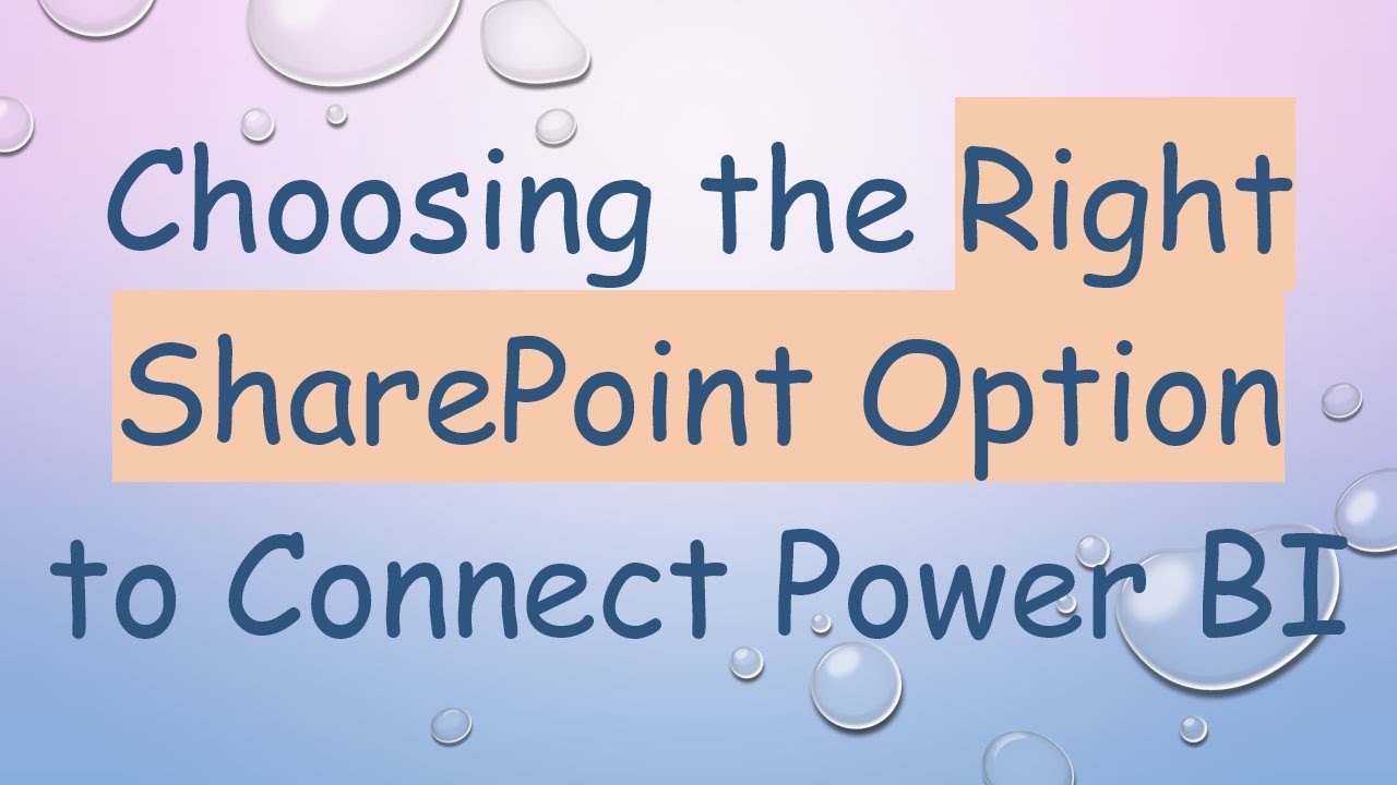 Choosing the Right SharePoint Option to Connect Power BI - YouTube