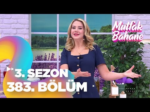 Mutfak Bahane 3. Sezon 383. Bölüm