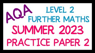 [AQA Level 2 Further Maths] - Practice Paper 2 (2023) screenshot 4