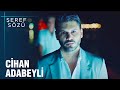 Cihan Adabeyli Kimdir? | Şeref Sözü