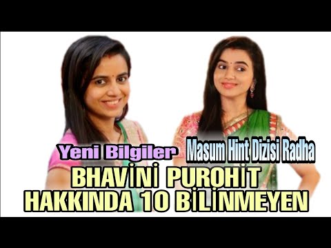 BHAVİNİ PUROHİT HAKKINDA 10 BİLİNMEYEN/MASUM HİNT DİZİSİ/RADHA