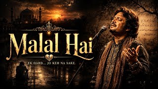 Ye jo halka halka malal hai | Sufi New Song| vibe loop #vibeloop #sufimusic #malal