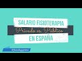 Salario de Fisioterapia en España (Comunidad de Madrid)