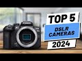 Top 5 best dslr cameras in 2024