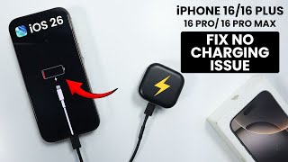 [iOS 26] iPhone 16 / Pro Max: Fix Not Charging Issue