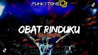 DJ FUNKOT OBAT RINDUKU VIRAL TIKTOK || ( CANTIKA DAVINCA ) STYLE FUNKOTONE UWASIKK •DJ NONA SHANIA