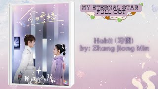 Habit (习惯) by: Zhang Jiong Min - My Eternal Star OST