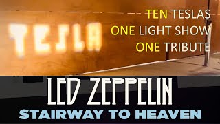 10 TESLAS | 1 Light Show | 1 Tribute - STAIRWAY TO HEAVEN