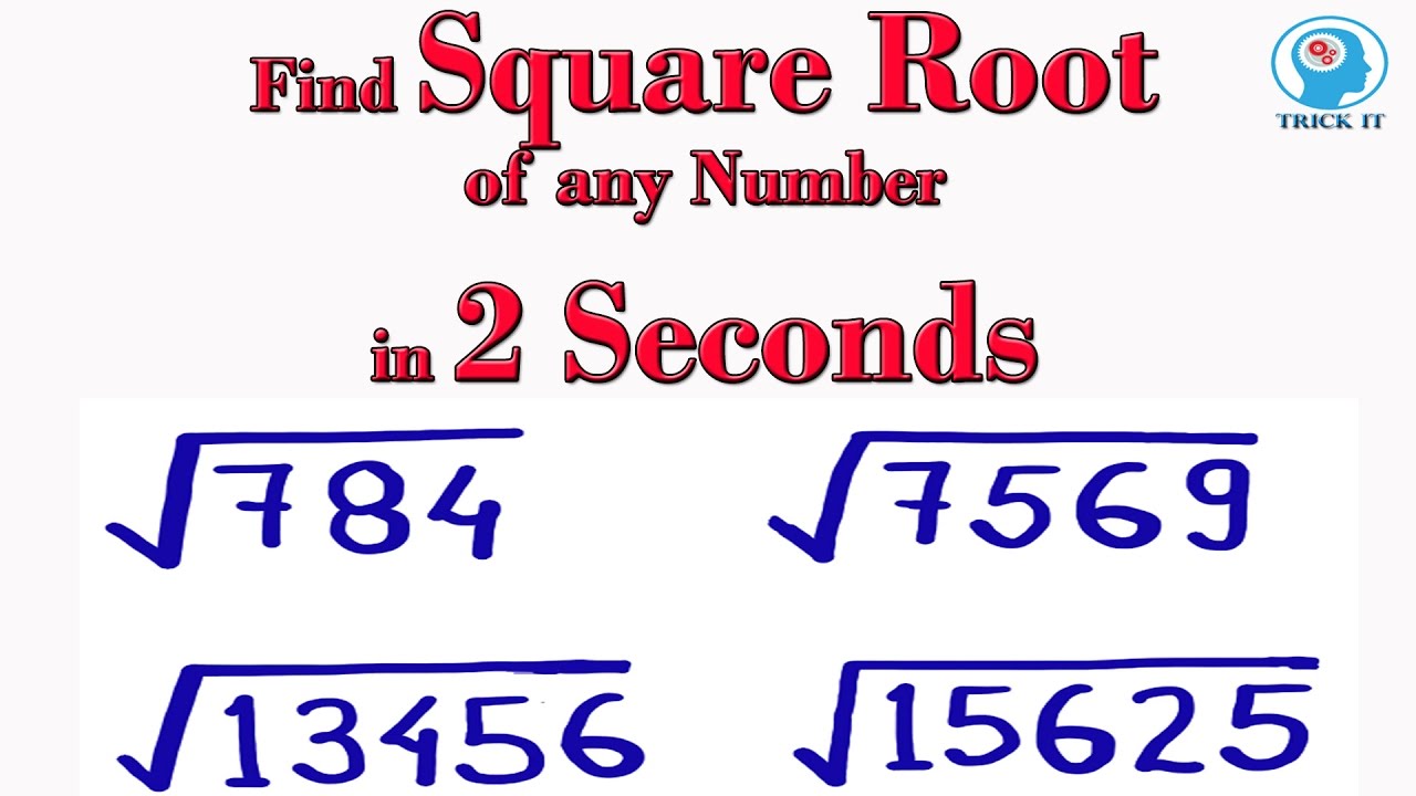 Trick to find Square Root of any Number