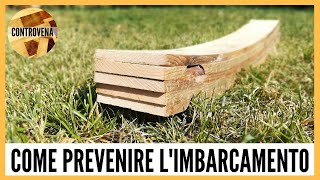 6 REGOLE per combattere l'IMBARCAMENTO del legno| 3MDF #20 | Falegnameria, legno e fai da te