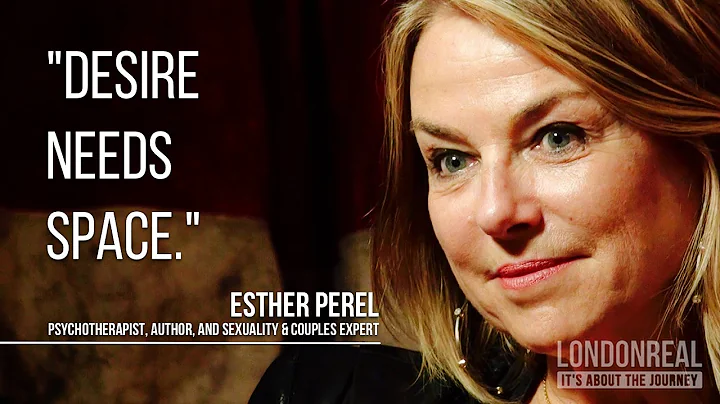 Esther Perel on Desire