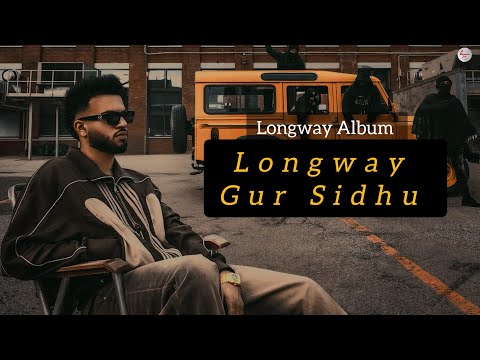 Longway (Official Audio) Gur Sidhu | Kaptaan | New Song 2025 | Longway Album 
